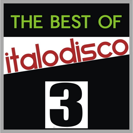 VA - The Best of Italo Disco, Vol. 03 (2010 - 2011)