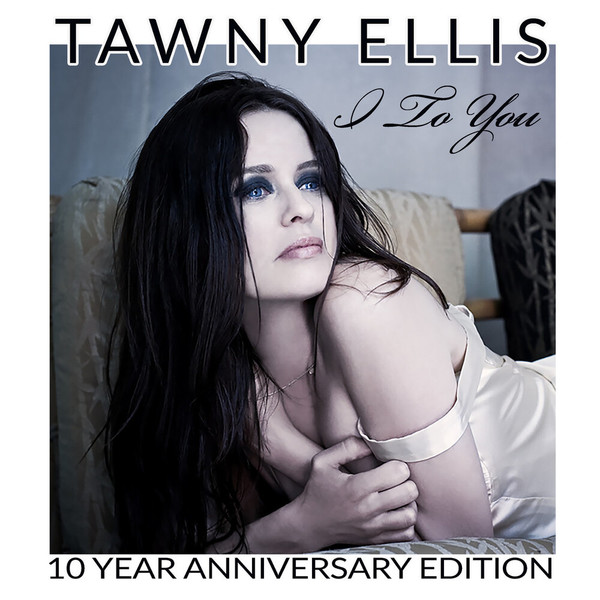 Tawny Ellis - I to You (10 Year Anniversary Edition) (2021 )